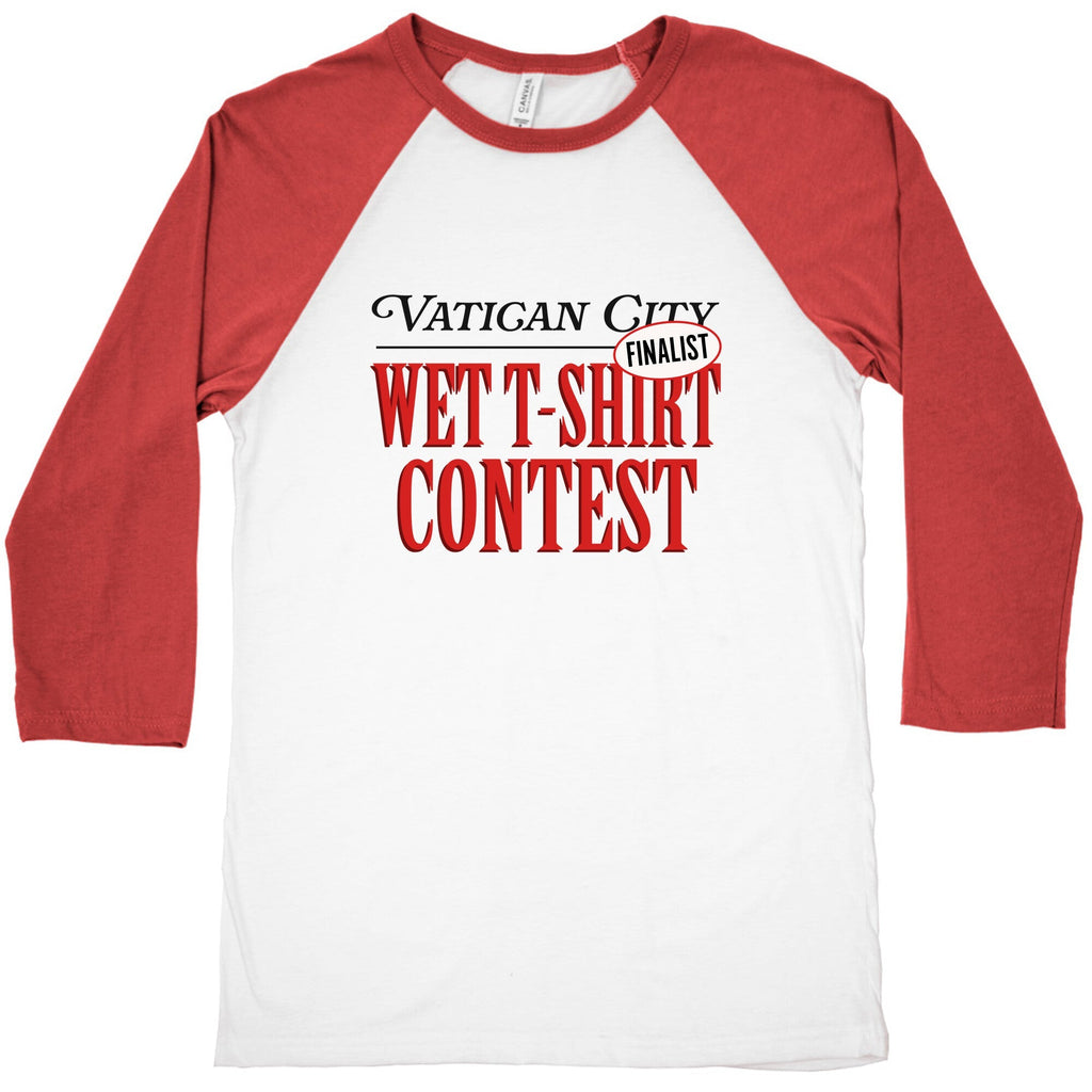 Vatican Wet T Shirt Contest Finalist Baseball Tee Unisex
