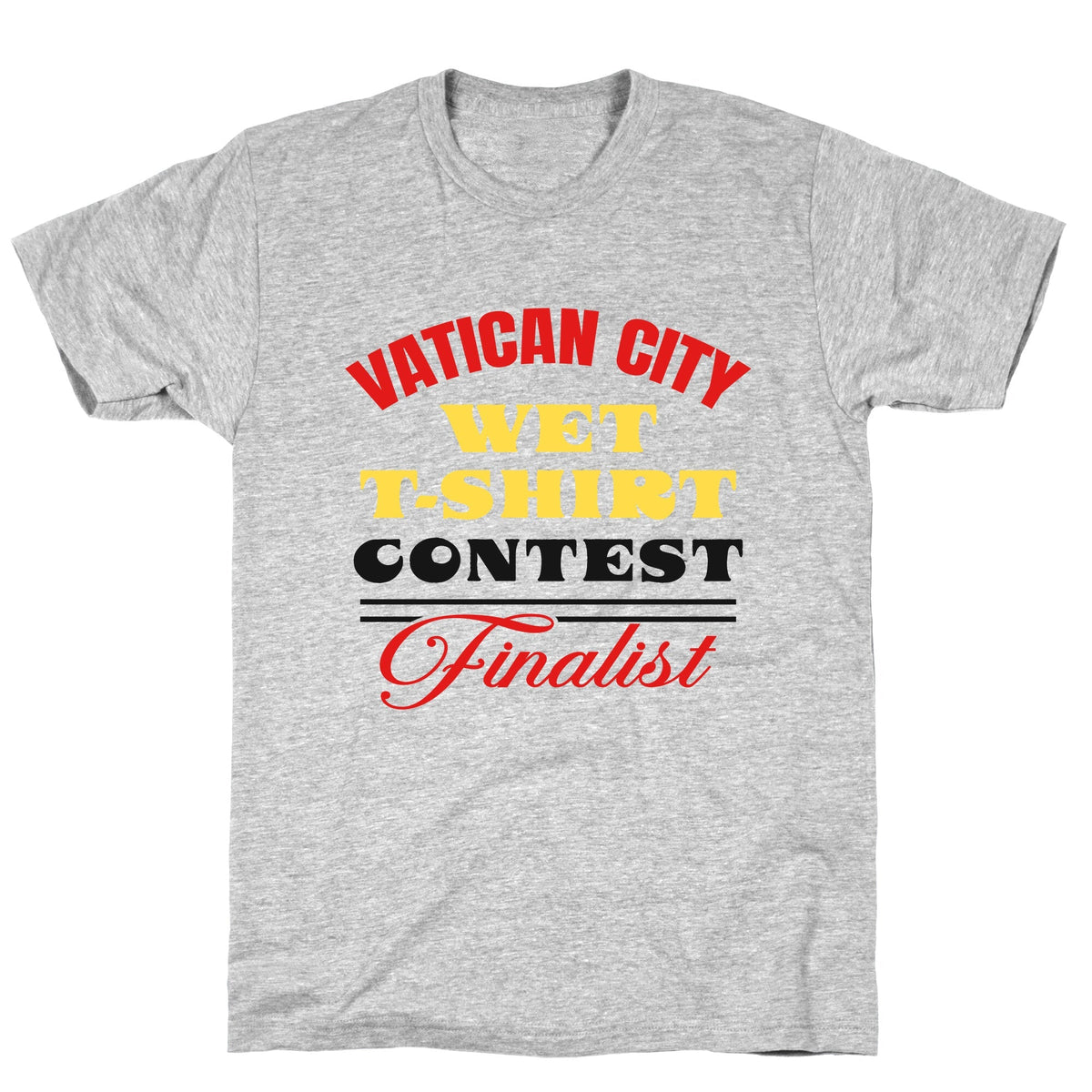 Vatican Wet T Shirt Contest Unisex