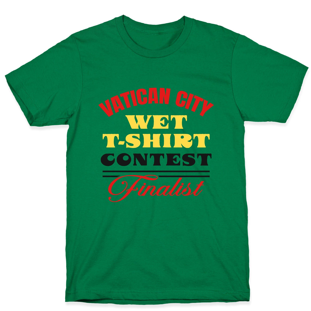 Vatican Wet T Shirt Contest Unisex