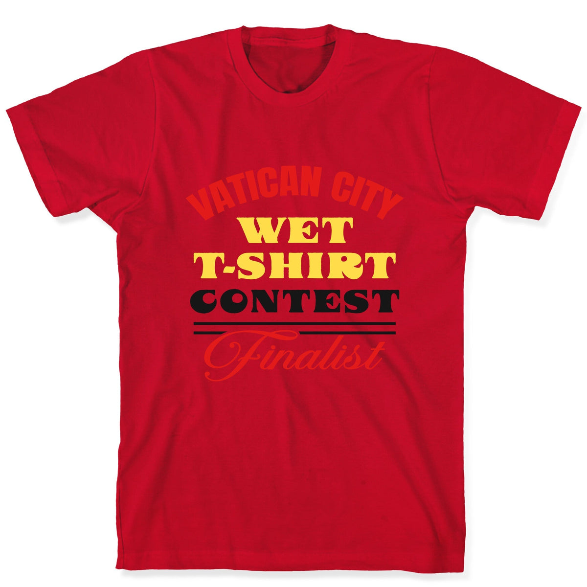 Vatican Wet T Shirt Contest Unisex