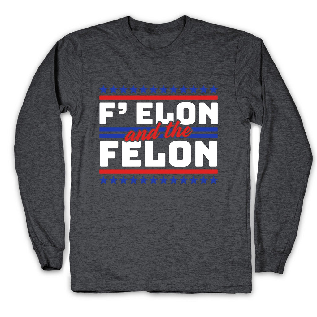Elon & The Felon Longsleeve Tee Unisex