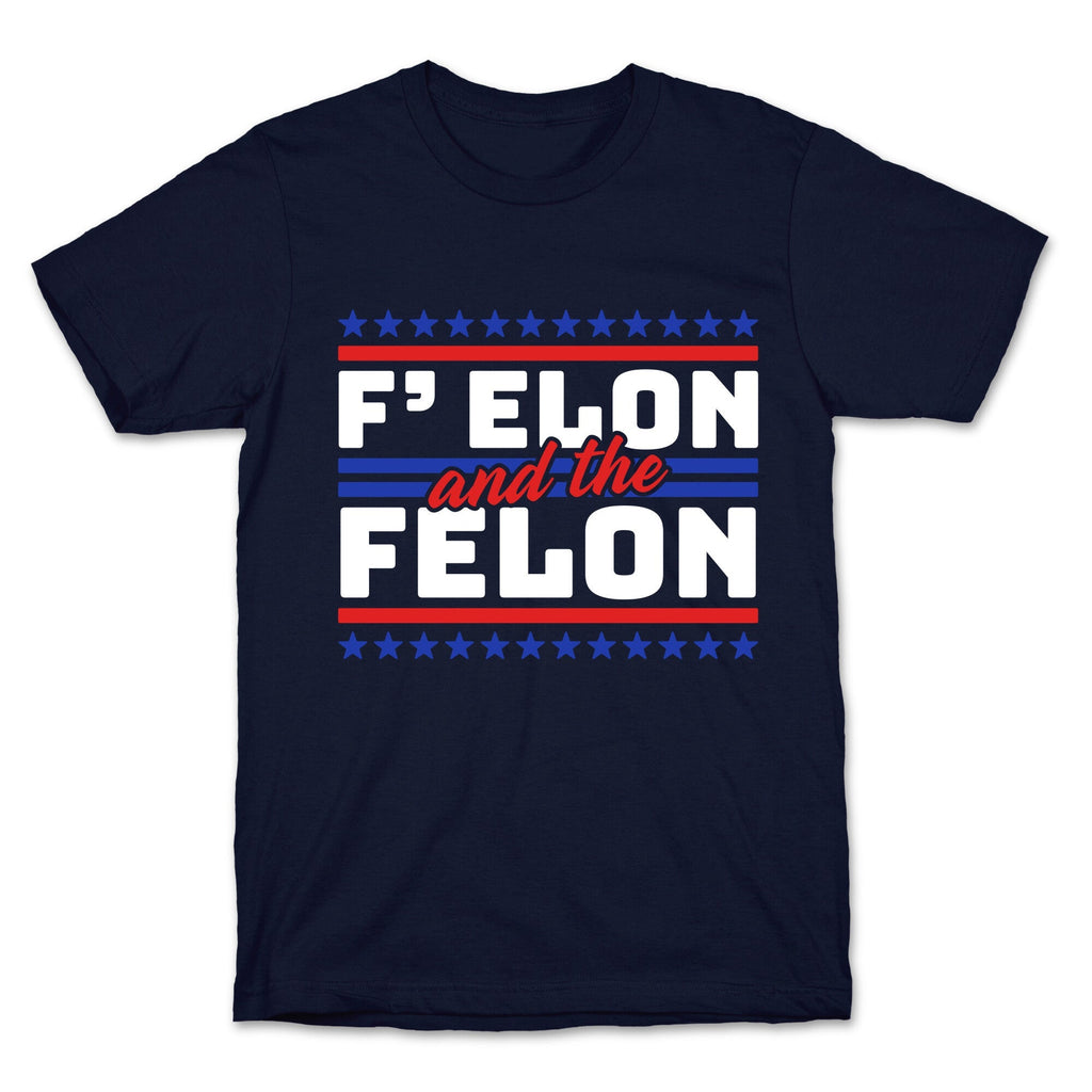 Elon & The Felon Unisex