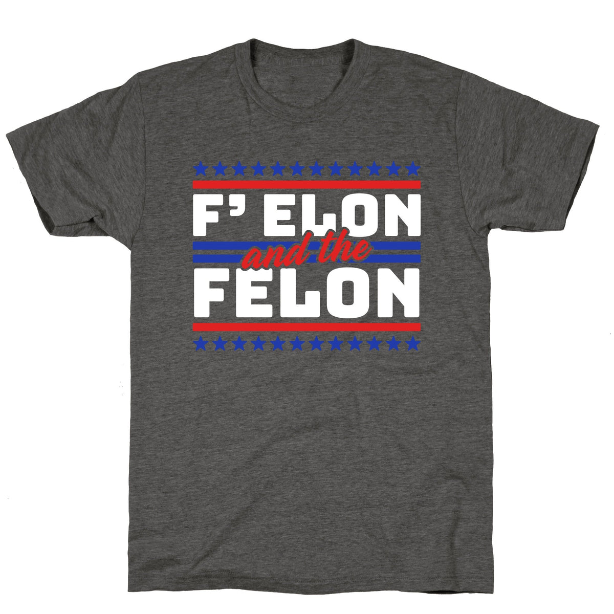 Elon & The Felon Unisex Triblend Tee Unisex
