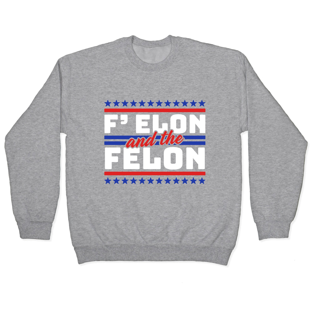 Elon & The Felon Crewneck Unisex