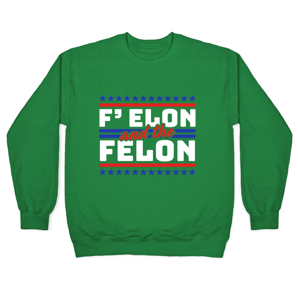 Elon & The Felon Crewneck Unisex