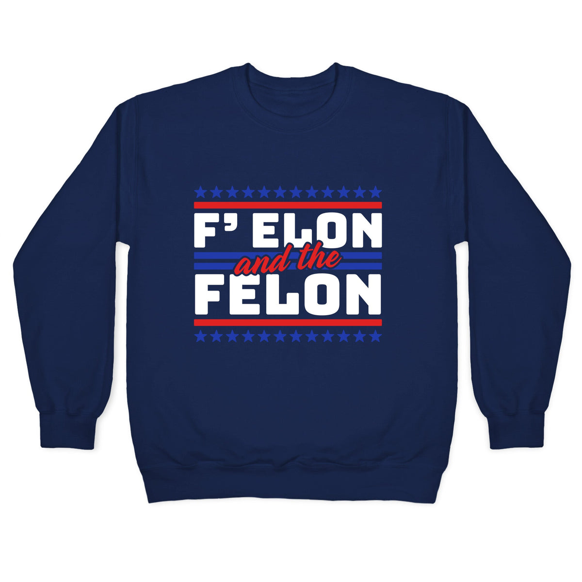 Elon & The Felon Crewneck Unisex