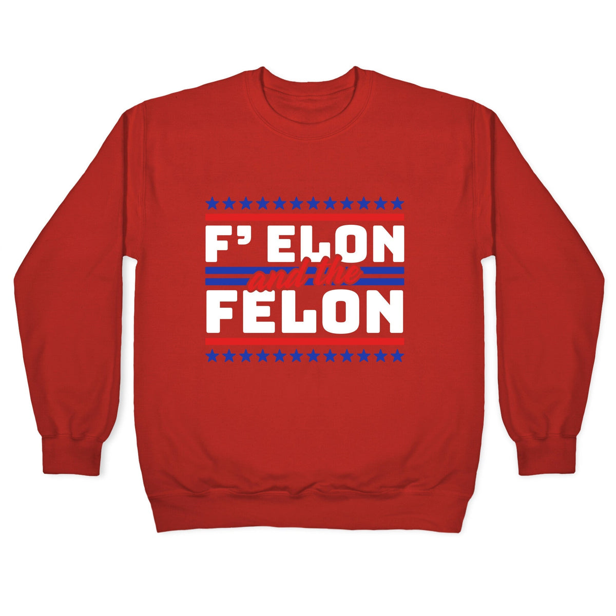 Elon & The Felon Crewneck Unisex