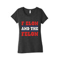 F Elon & The Felon Womens Triblend Tee Unisex