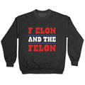 F Elon & The Felon Crewneck Unisex