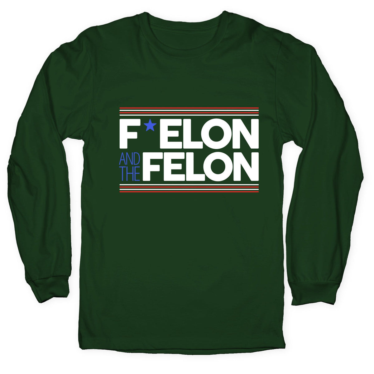 F Elon And The Felon Longsleeve Tee Unisex