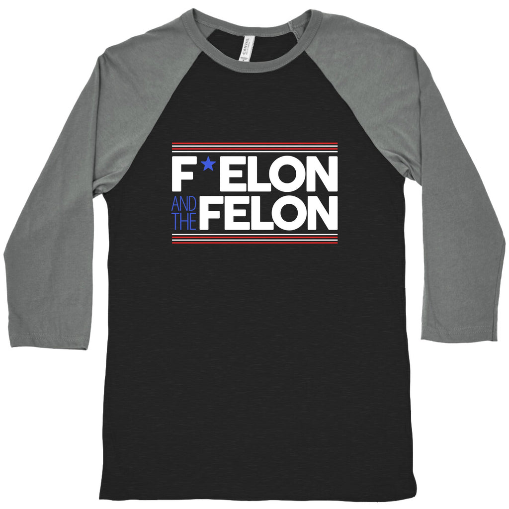 F Elon And The Felon Baseball Tee Unisex