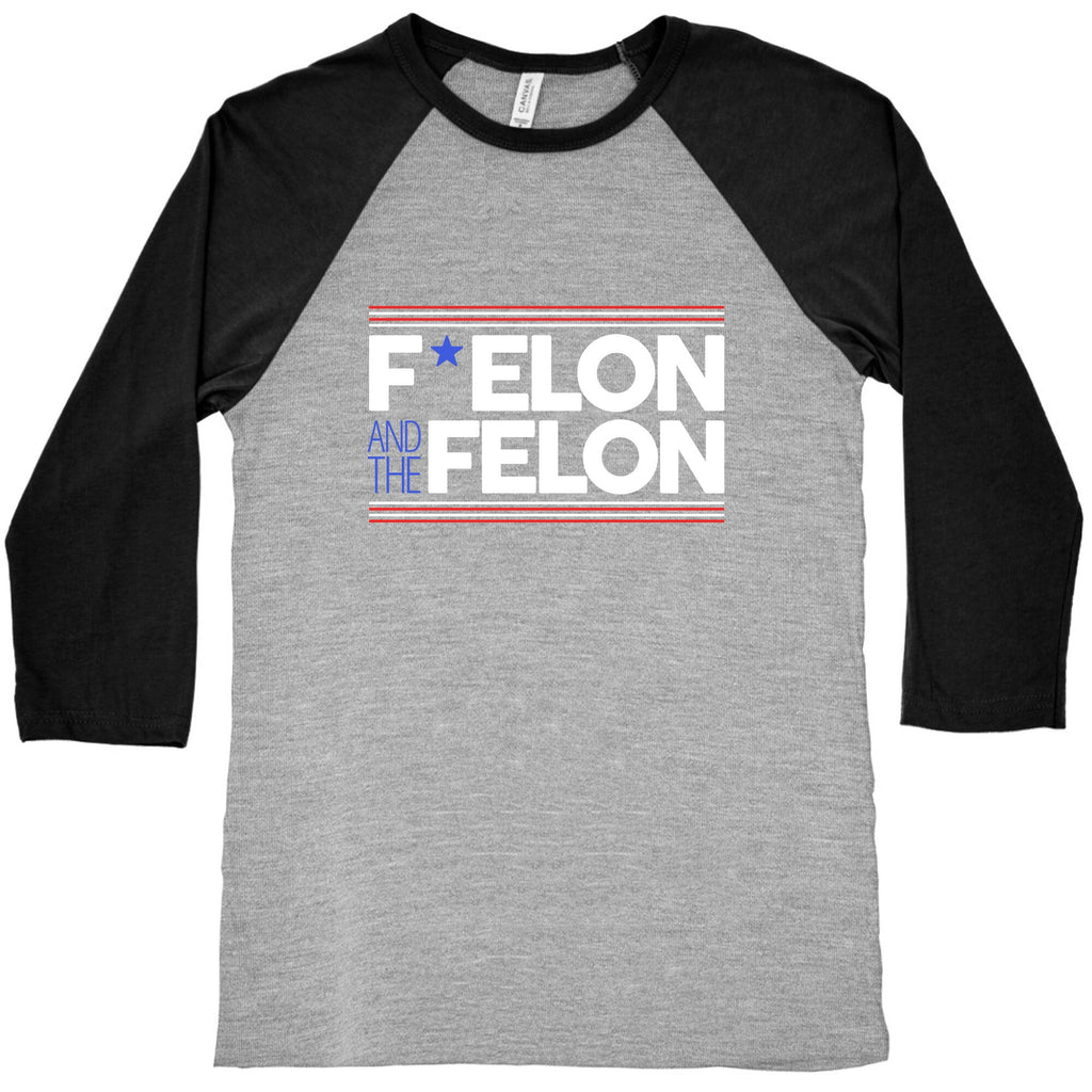 F Elon And The Felon Baseball Tee Unisex