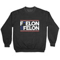 F Elon And The Felon Crewneck Unisex