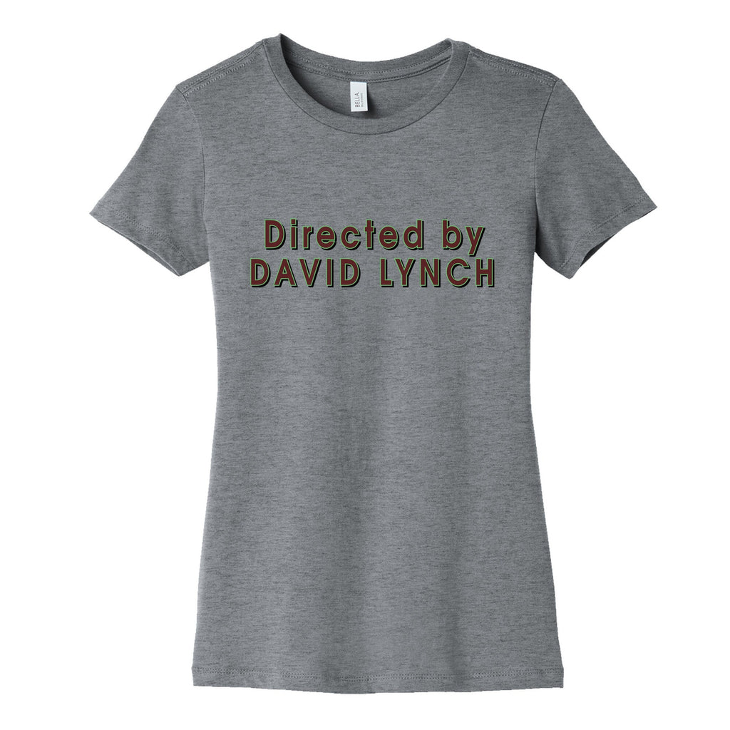 Directed by David Lynch Womens Cotton Tee Unisex