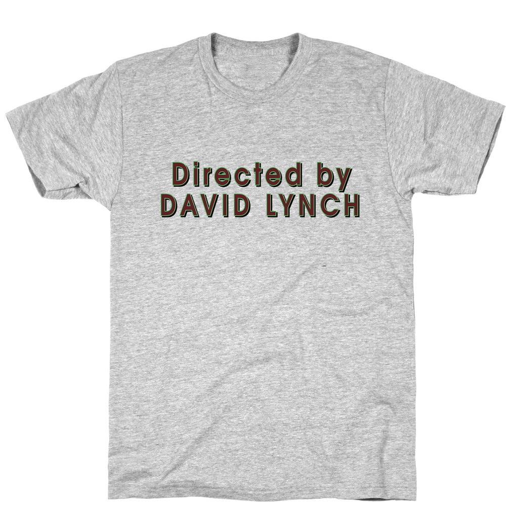 Directed by David Lynch Unisex