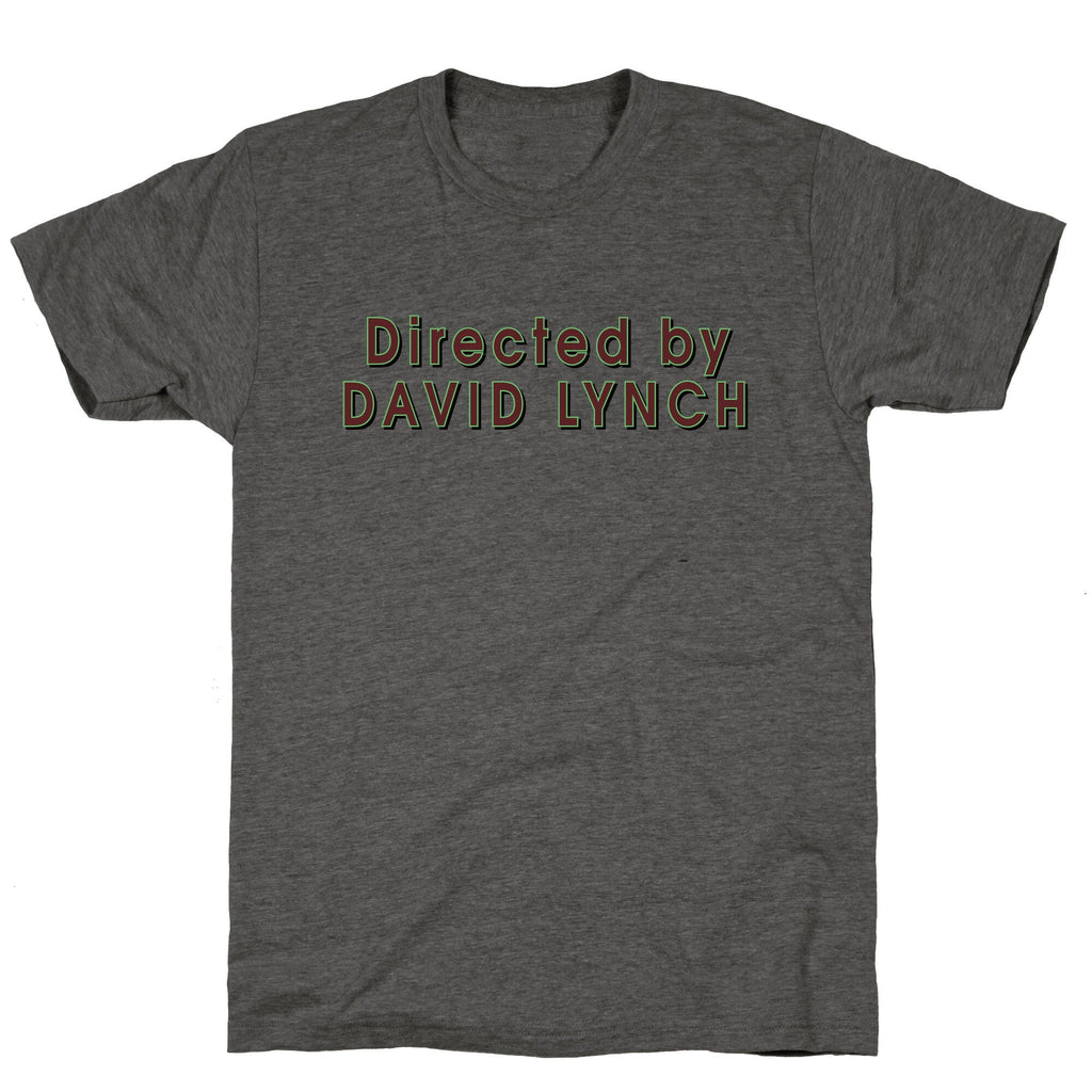Directed by David Lynch Unisex Triblend Tee Unisex