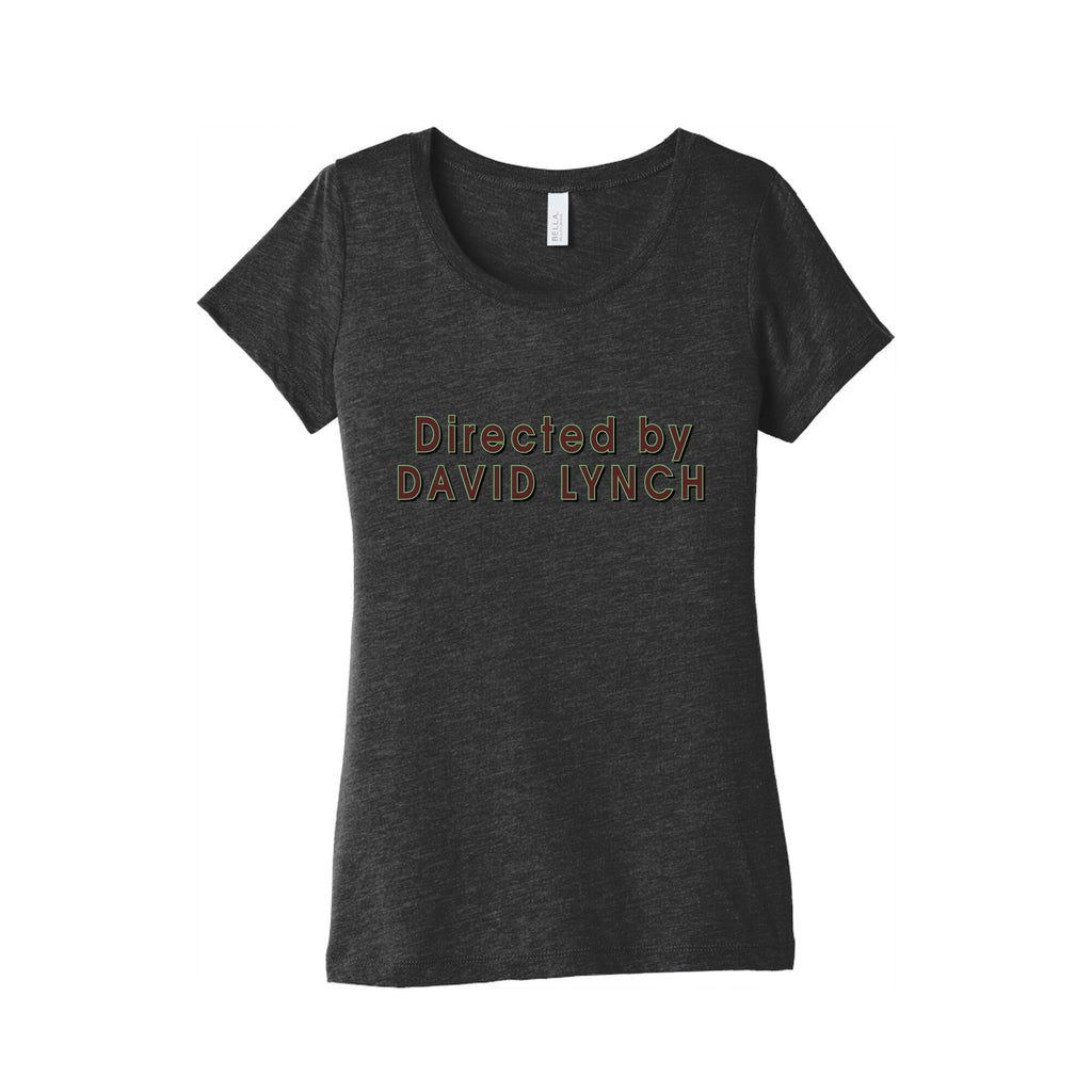 Directed by David Lynch Womens Triblend Tee Unisex