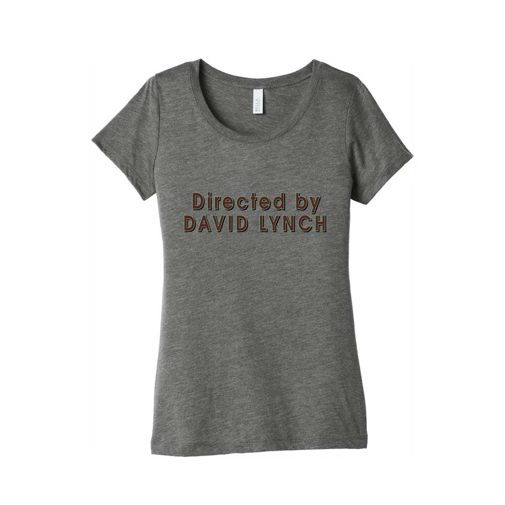 Directed by David Lynch Womens Triblend Tee Unisex