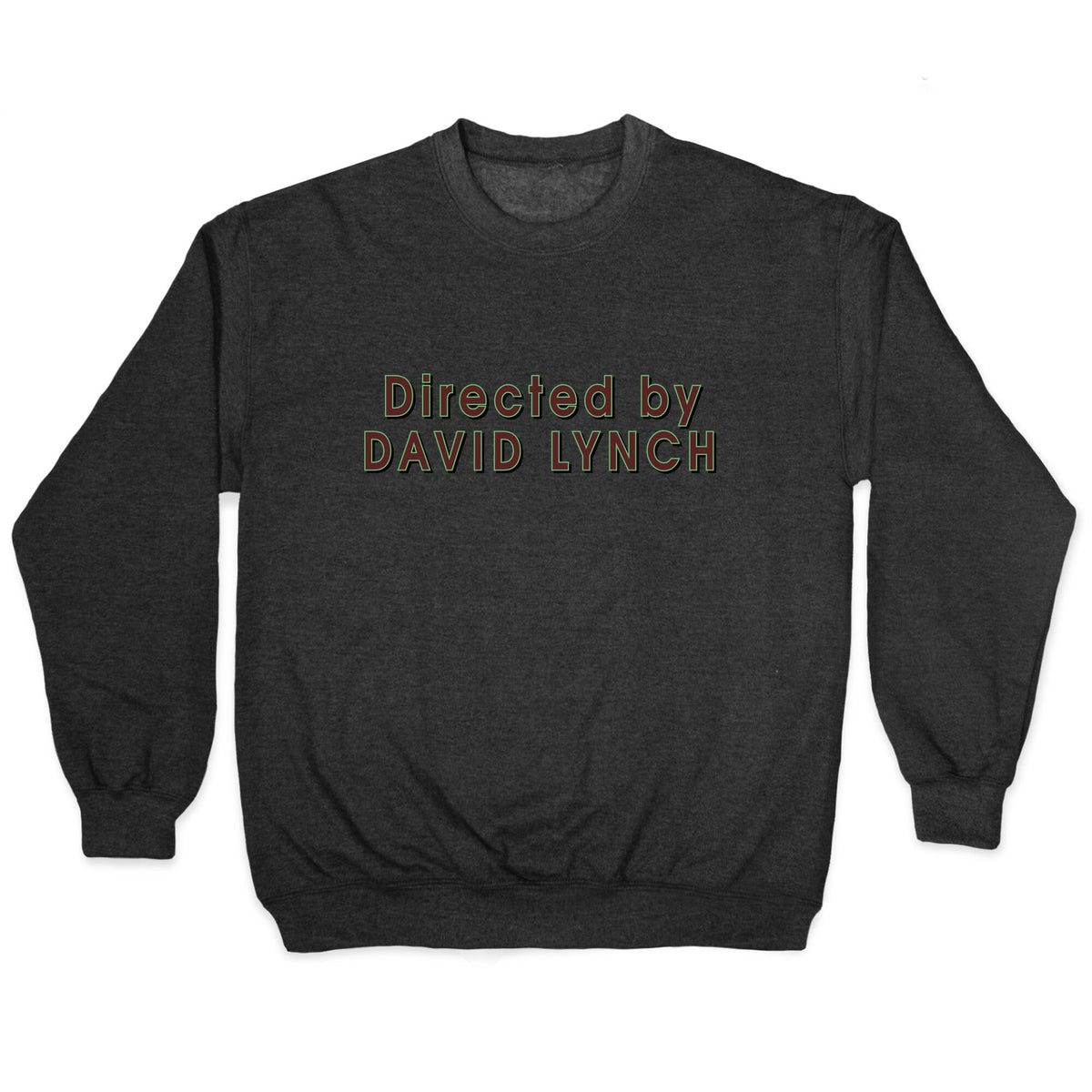 Directed by David Lynch Crewneck Unisex
