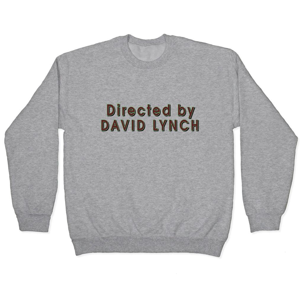 Directed by David Lynch Crewneck Unisex