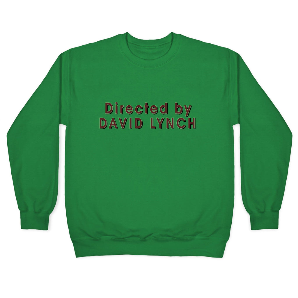 Directed by David Lynch Crewneck Unisex