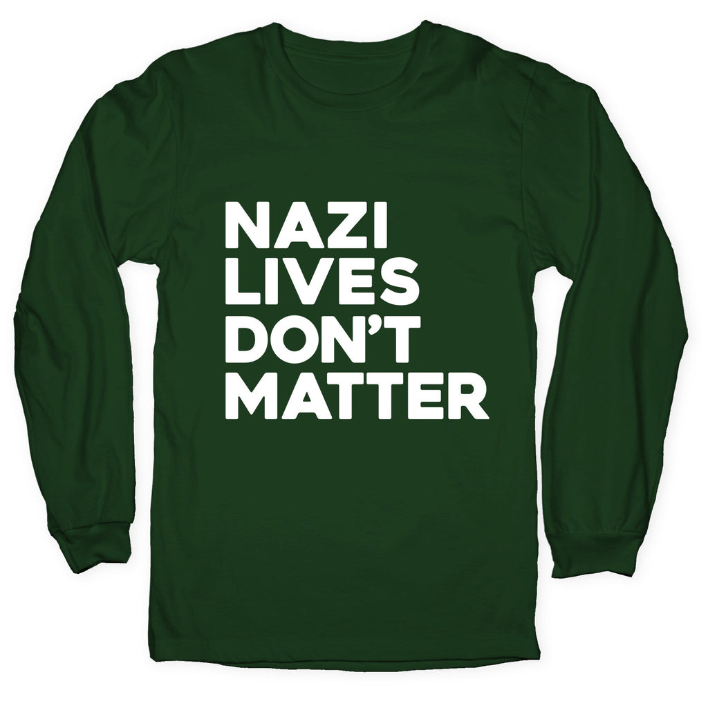 Nazi Lives Dont Matter Longsleeve Tee Unisex