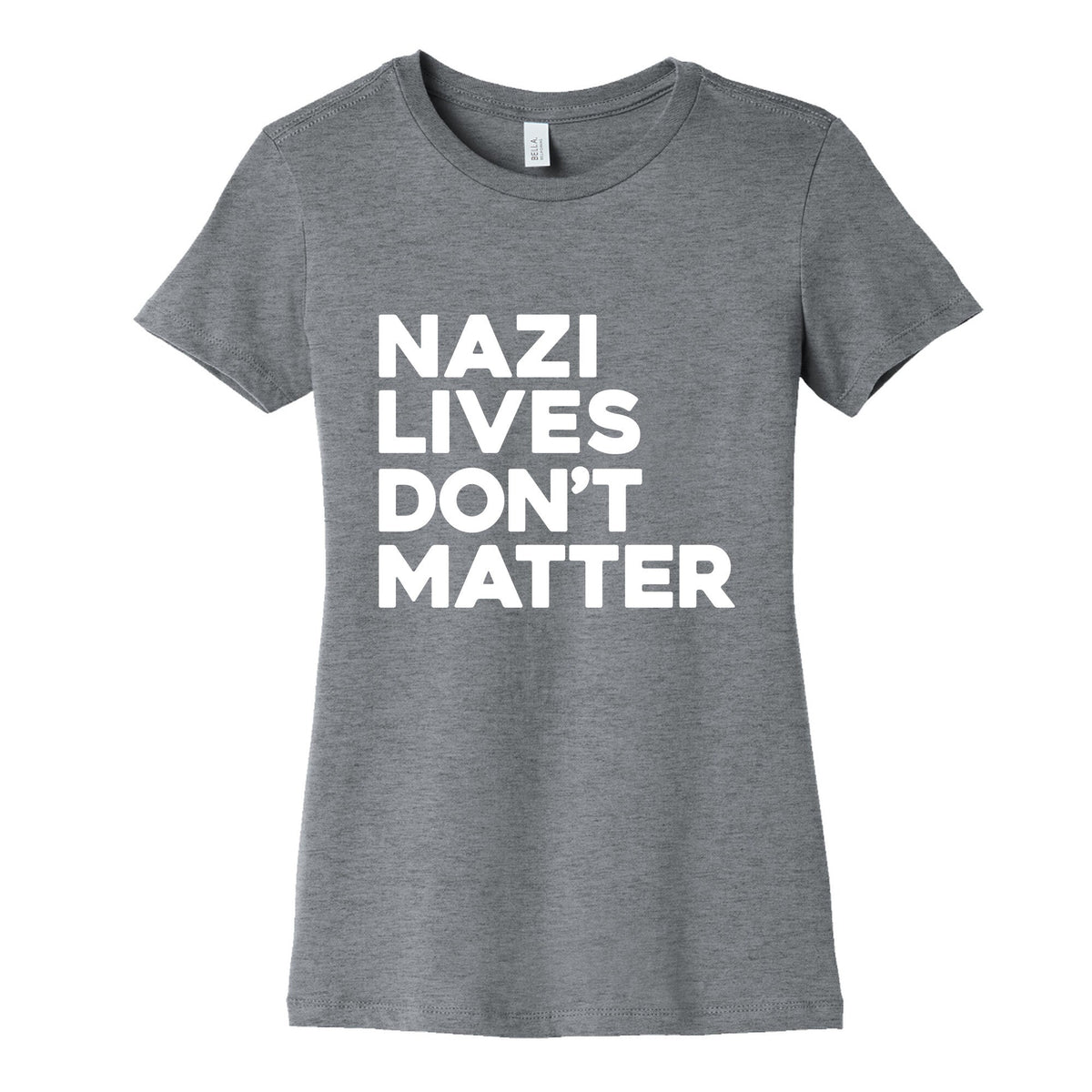 Nazi Lives Dont Matter Womens Cotton Tee Unisex