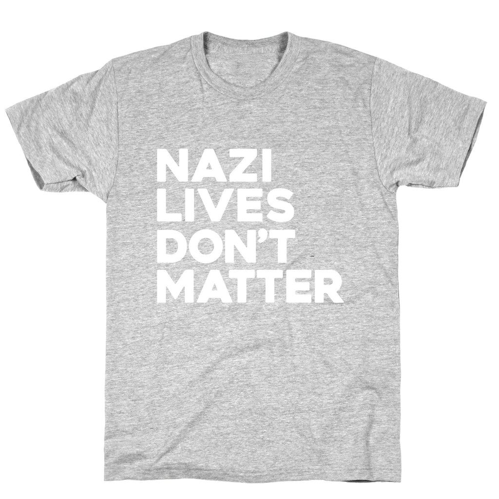 Nazi Lives Dont Matter Unisex