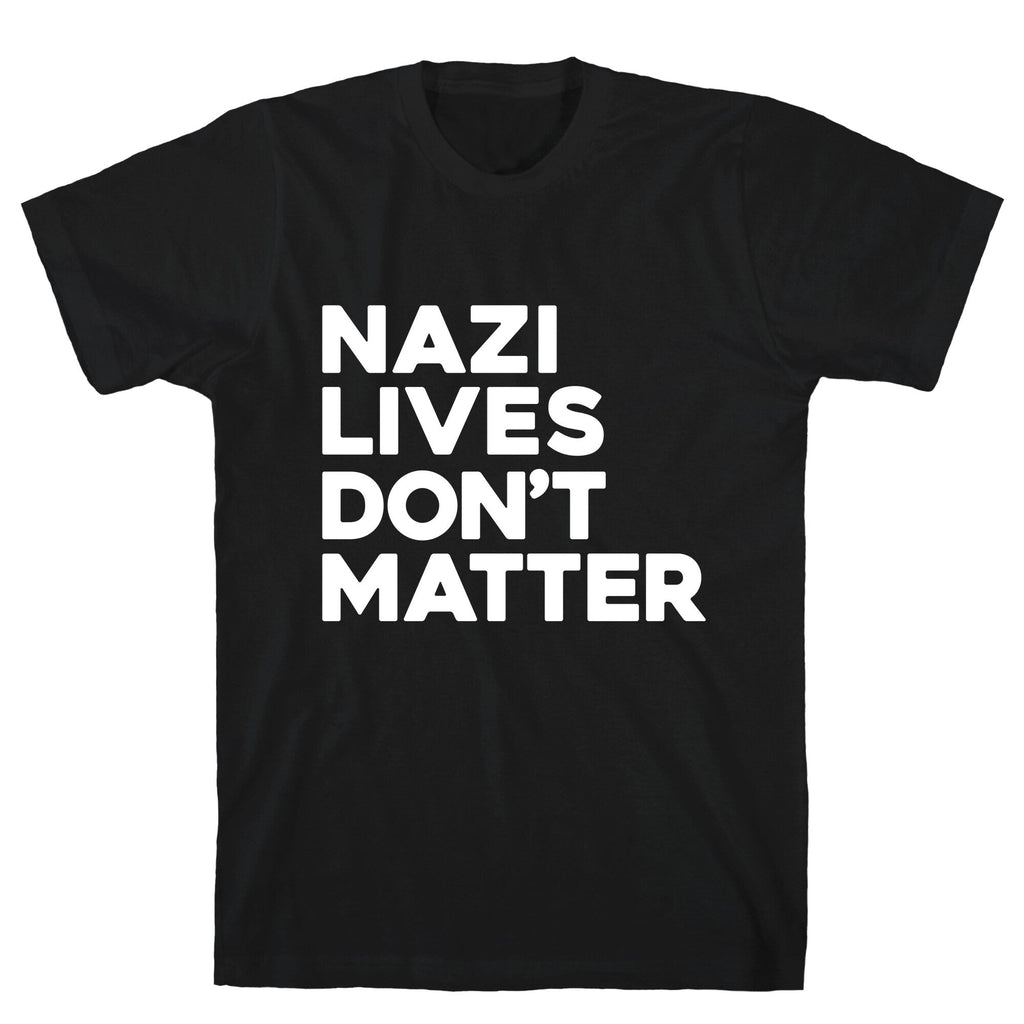 Nazi Lives Dont Matter Unisex
