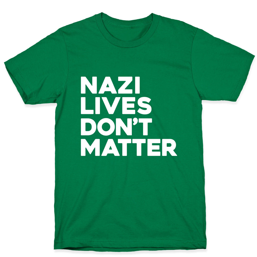 Nazi Lives Dont Matter Unisex