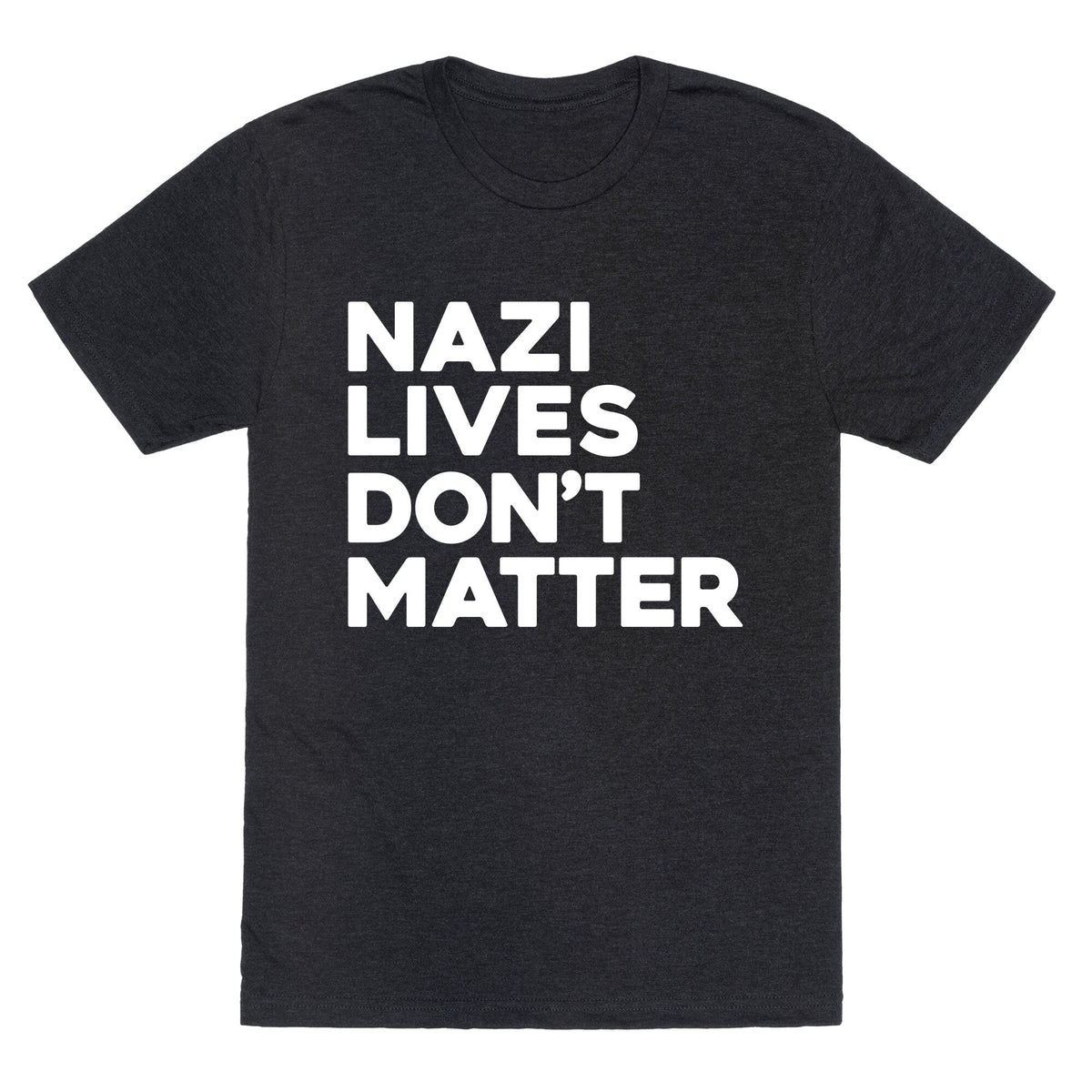 Nazi Lives Dont Matter Unisex Triblend Tee Unisex