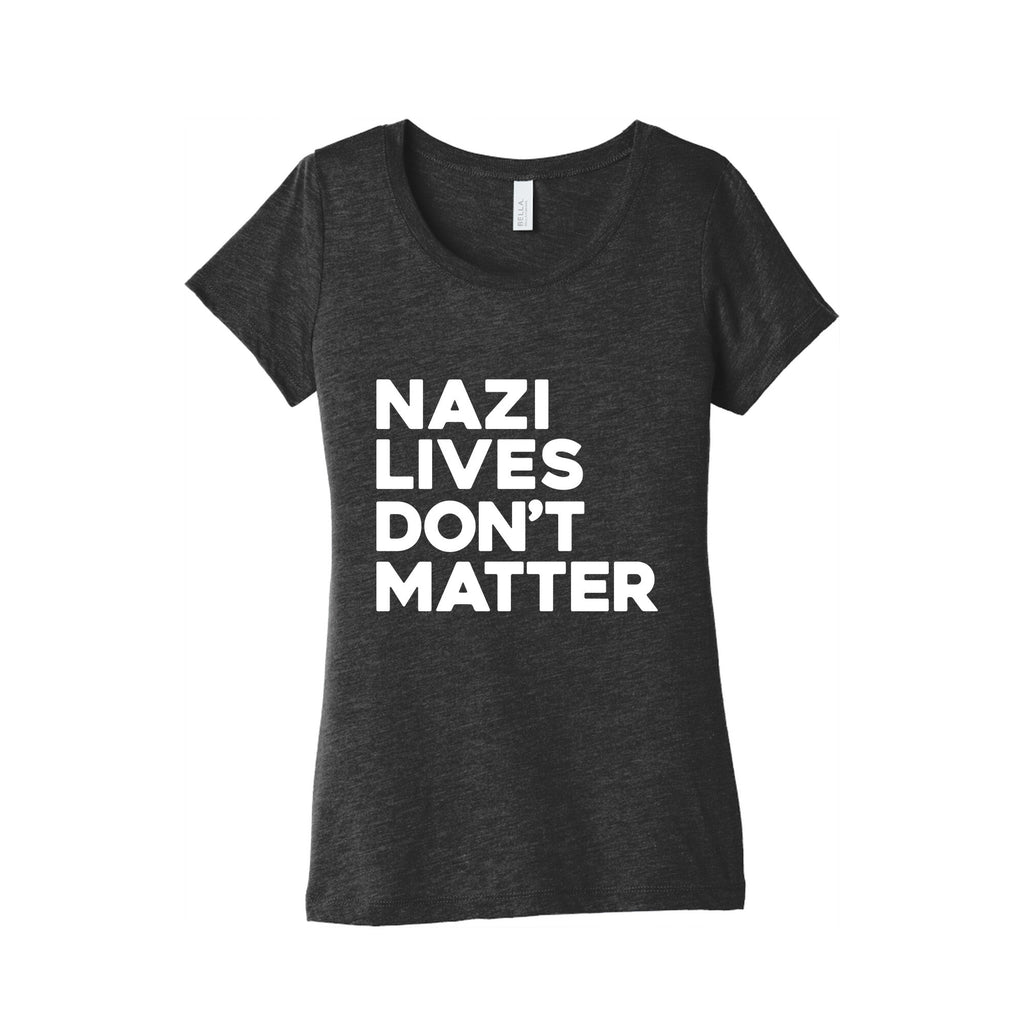 Nazi Lives Dont Matter Womens Triblend Tee Unisex