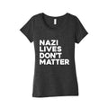 Nazi Lives Dont Matter Womens Triblend Tee Unisex