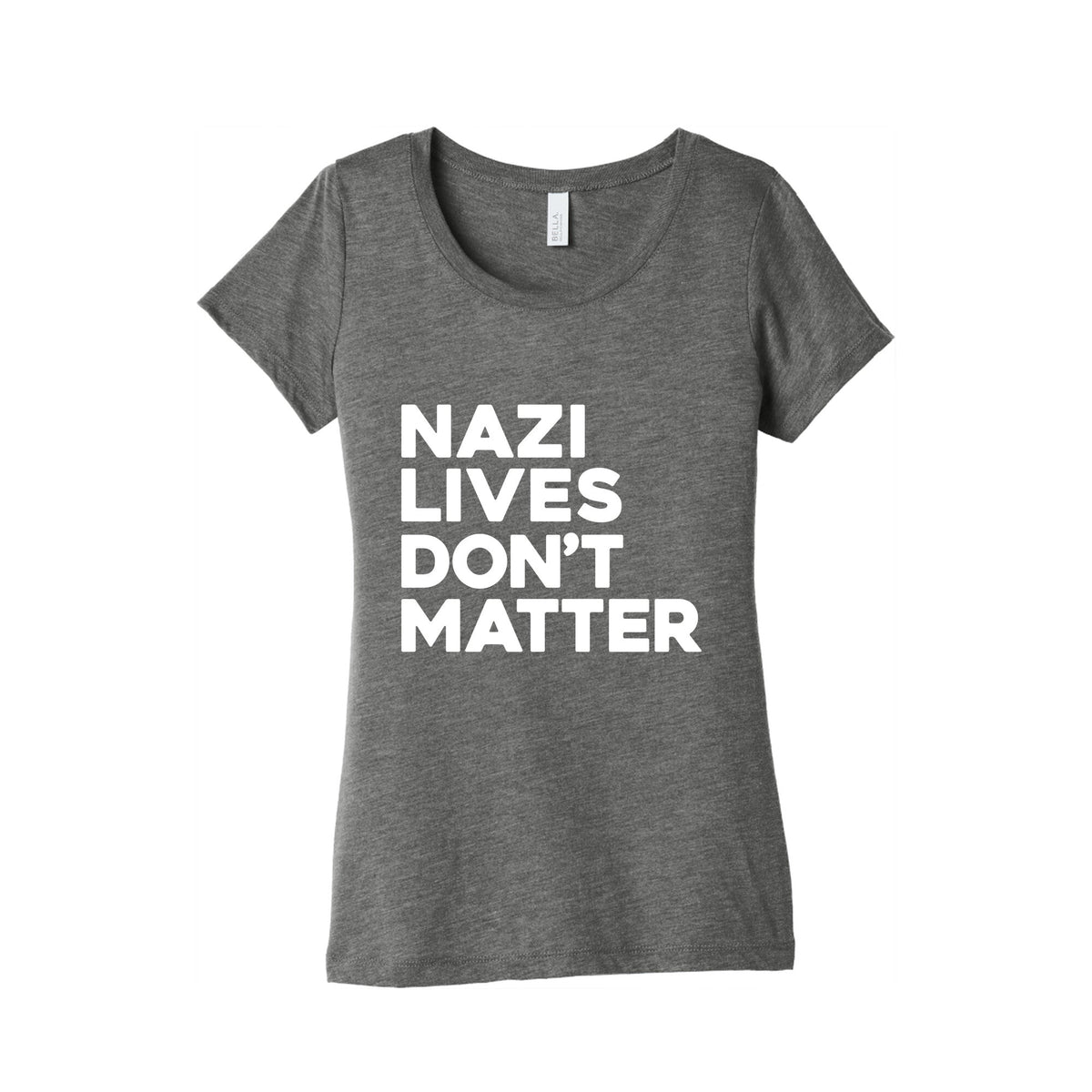 Nazi Lives Dont Matter Womens Triblend Tee Unisex