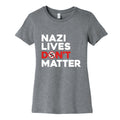 Nazi Lives Dont Matter Red Womens Cotton Tee Unisex