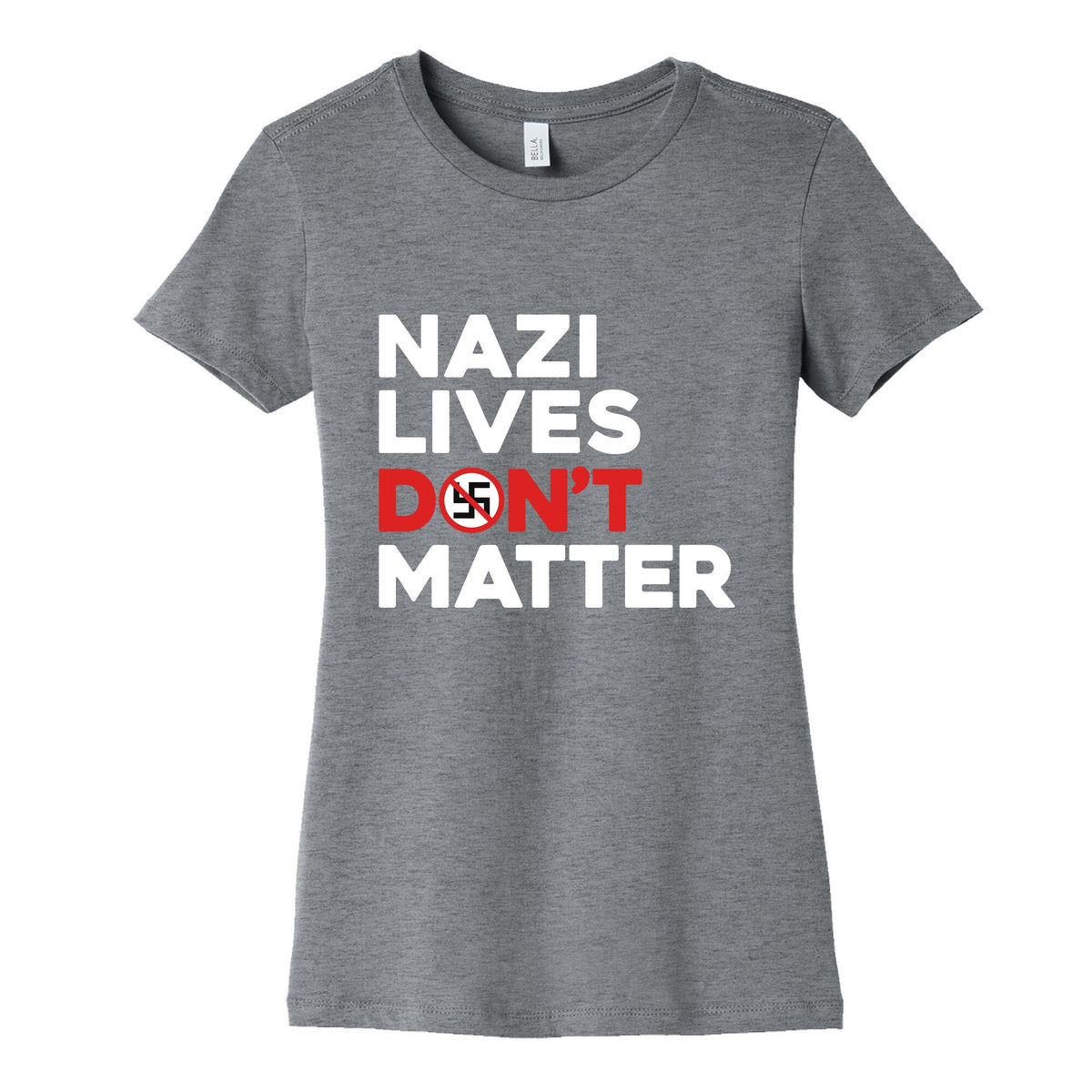 Nazi Lives Dont Matter Red Womens Cotton Tee Unisex