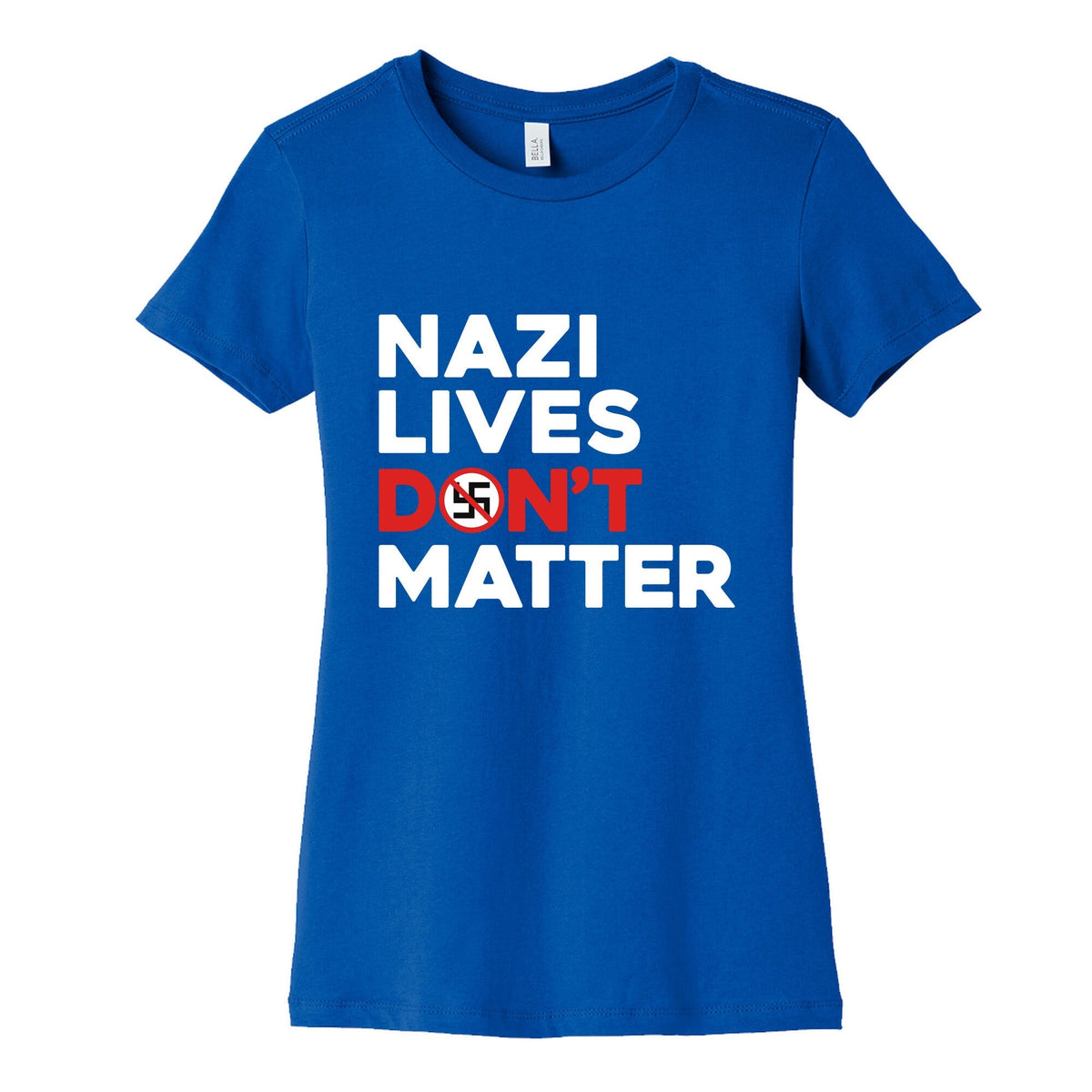Nazi Lives Dont Matter Red Womens Cotton Tee Unisex