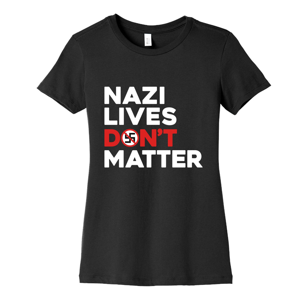 Nazi Lives Dont Matter Red Womens Cotton Tee Unisex