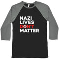 Nazi Lives Dont Matter Red Baseball Tee Unisex