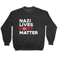 Nazi Lives Dont Matter Red Crewneck Unisex