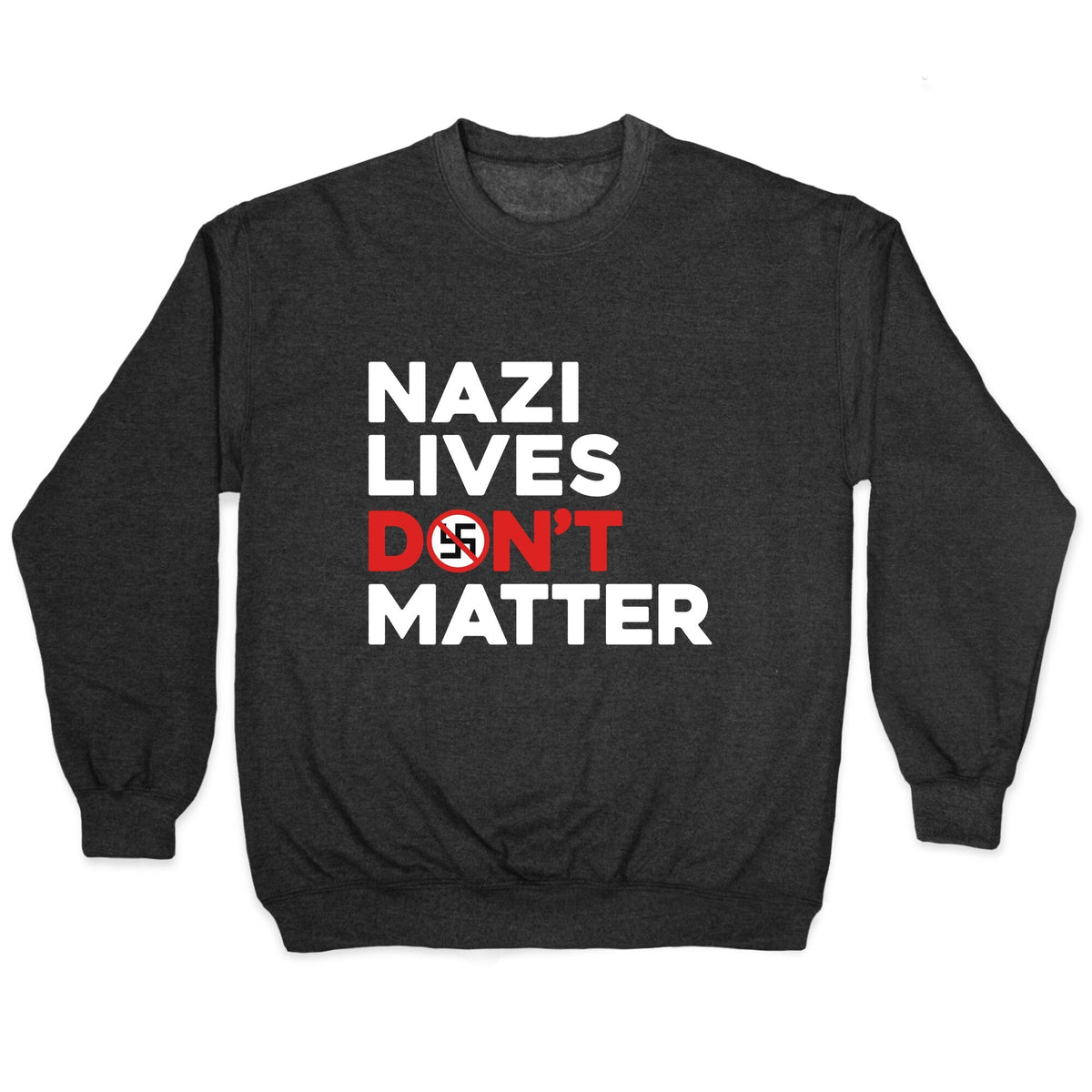 Nazi Lives Dont Matter Red Crewneck Unisex