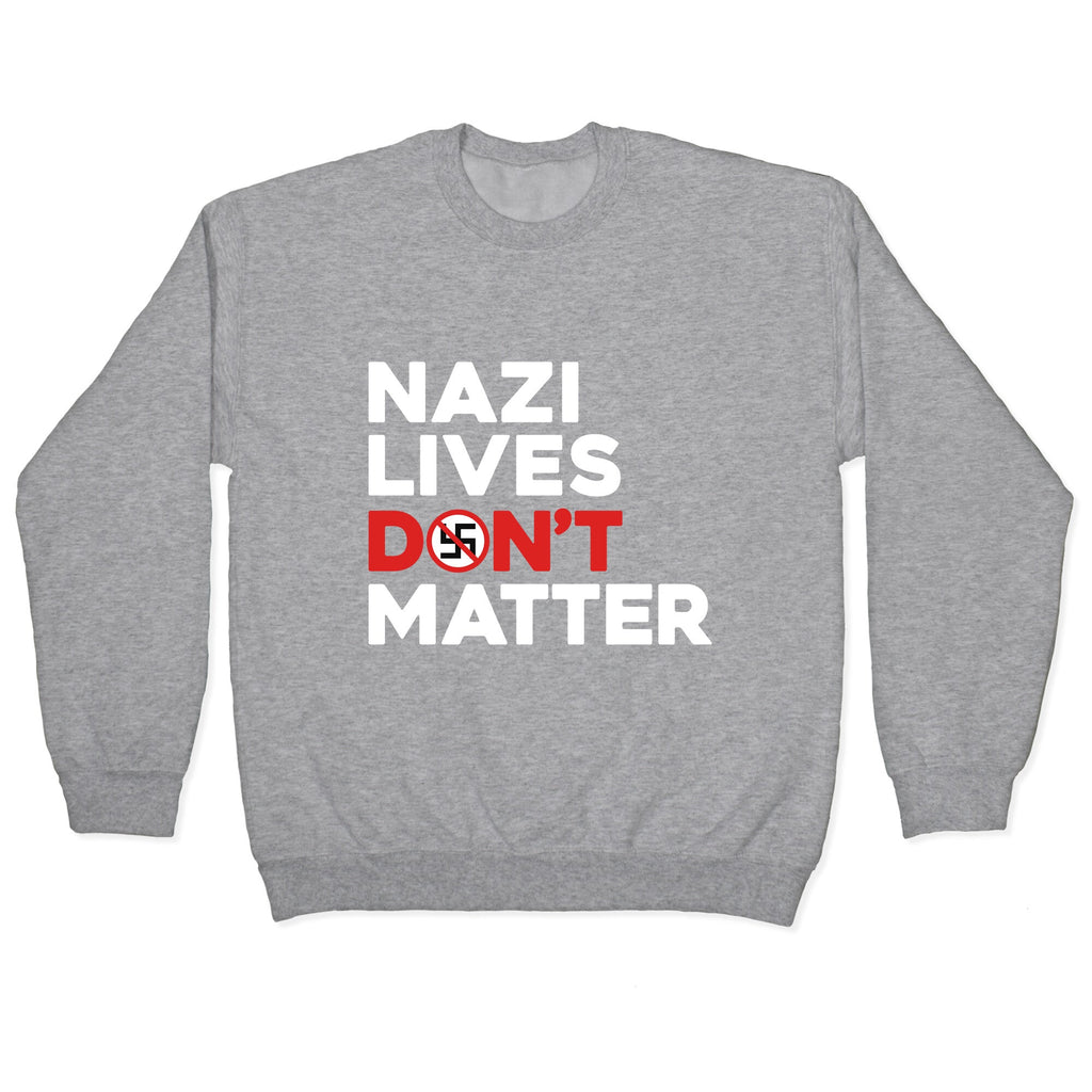 Nazi Lives Dont Matter Red Crewneck Unisex