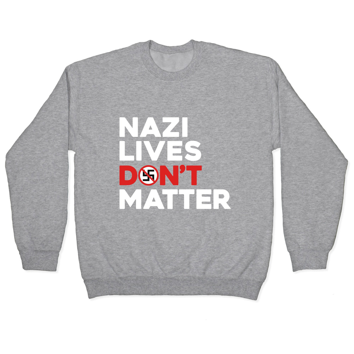 Nazi Lives Dont Matter Red Crewneck Unisex