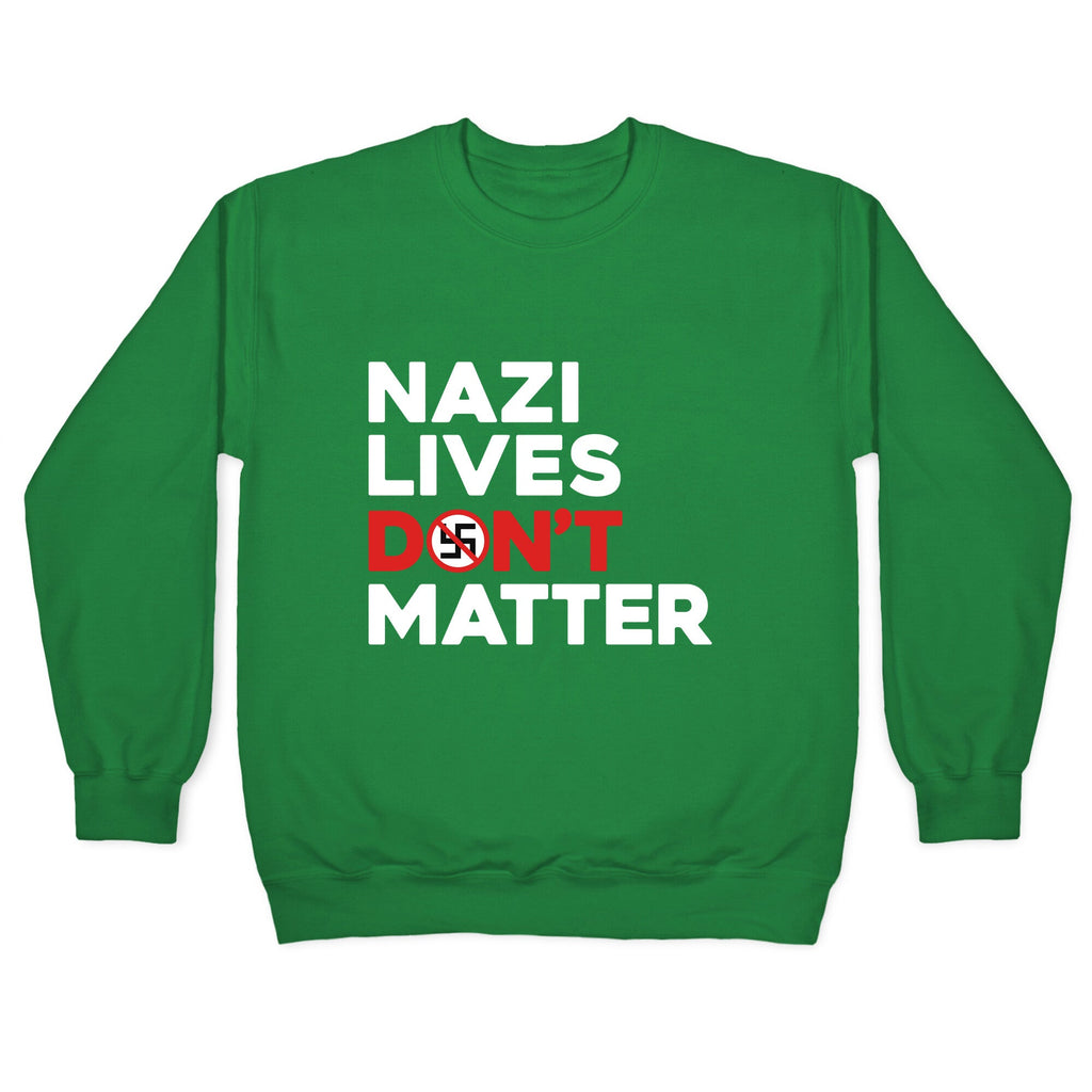 Nazi Lives Dont Matter Red Crewneck Unisex