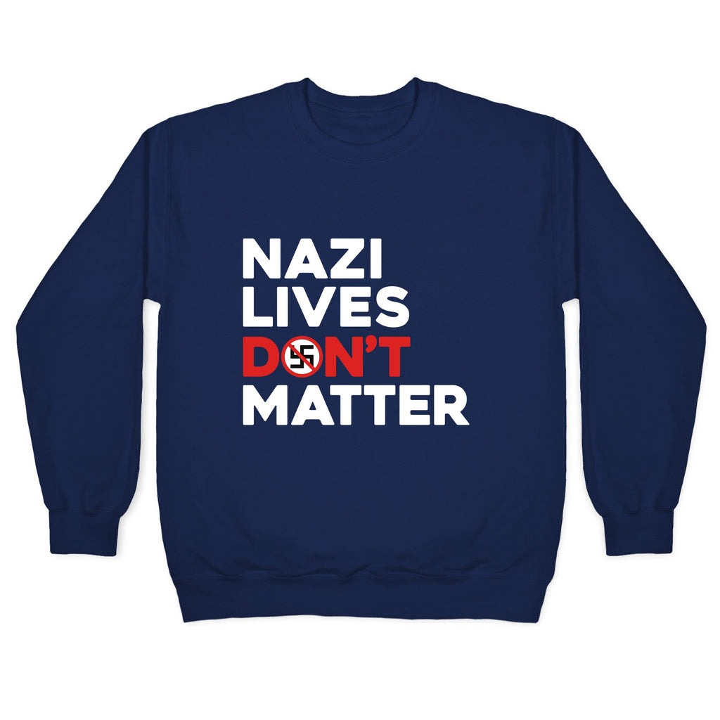Nazi Lives Dont Matter Red Crewneck Unisex