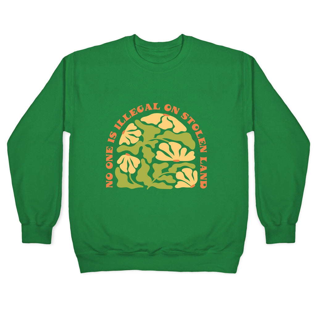 No One Is Illegal On Stolen Land Floral Crewneck Unisex