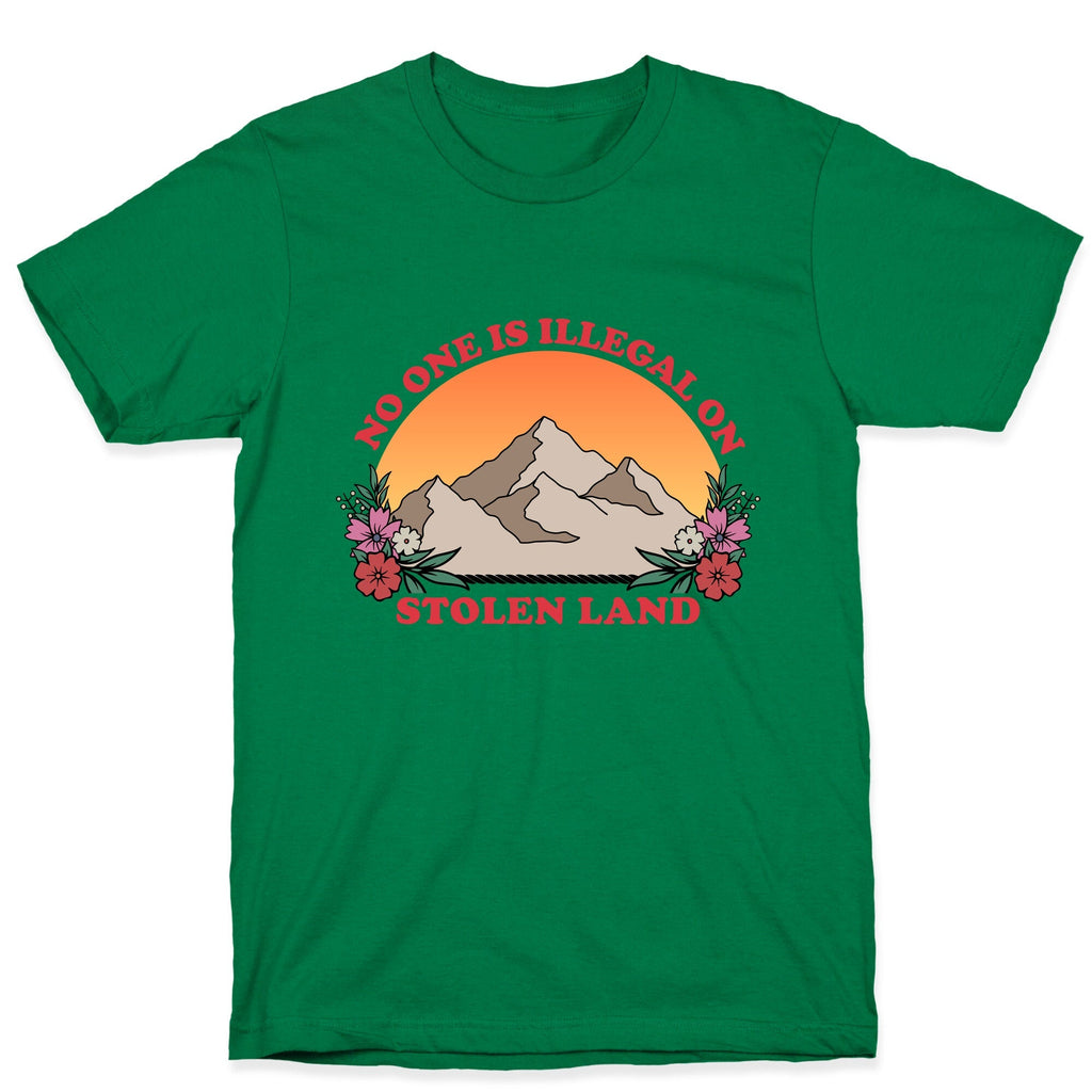 No One Is Illegal On Stolen Land Mountain Unisex