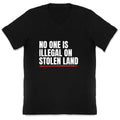 No One Is Illegal On Stolen Land V-Neck Unisex