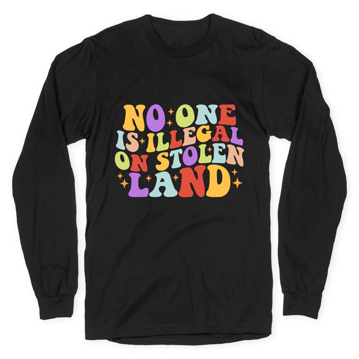 No One Is Illegal On Stolen Land Retro Longsleeve Tee Unisex