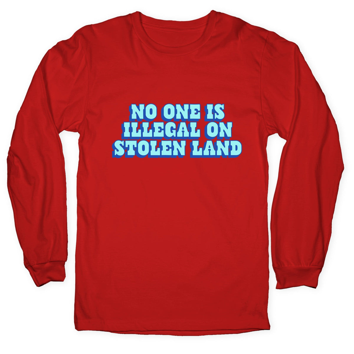 No One Is Illegal Longsleeve Tee Unisex